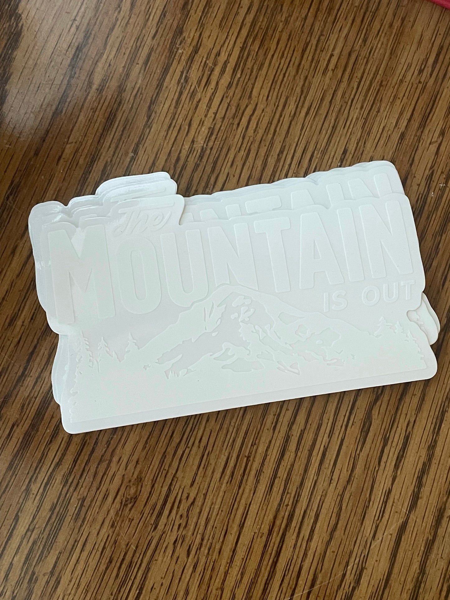 The Mountain Is Out Sticker