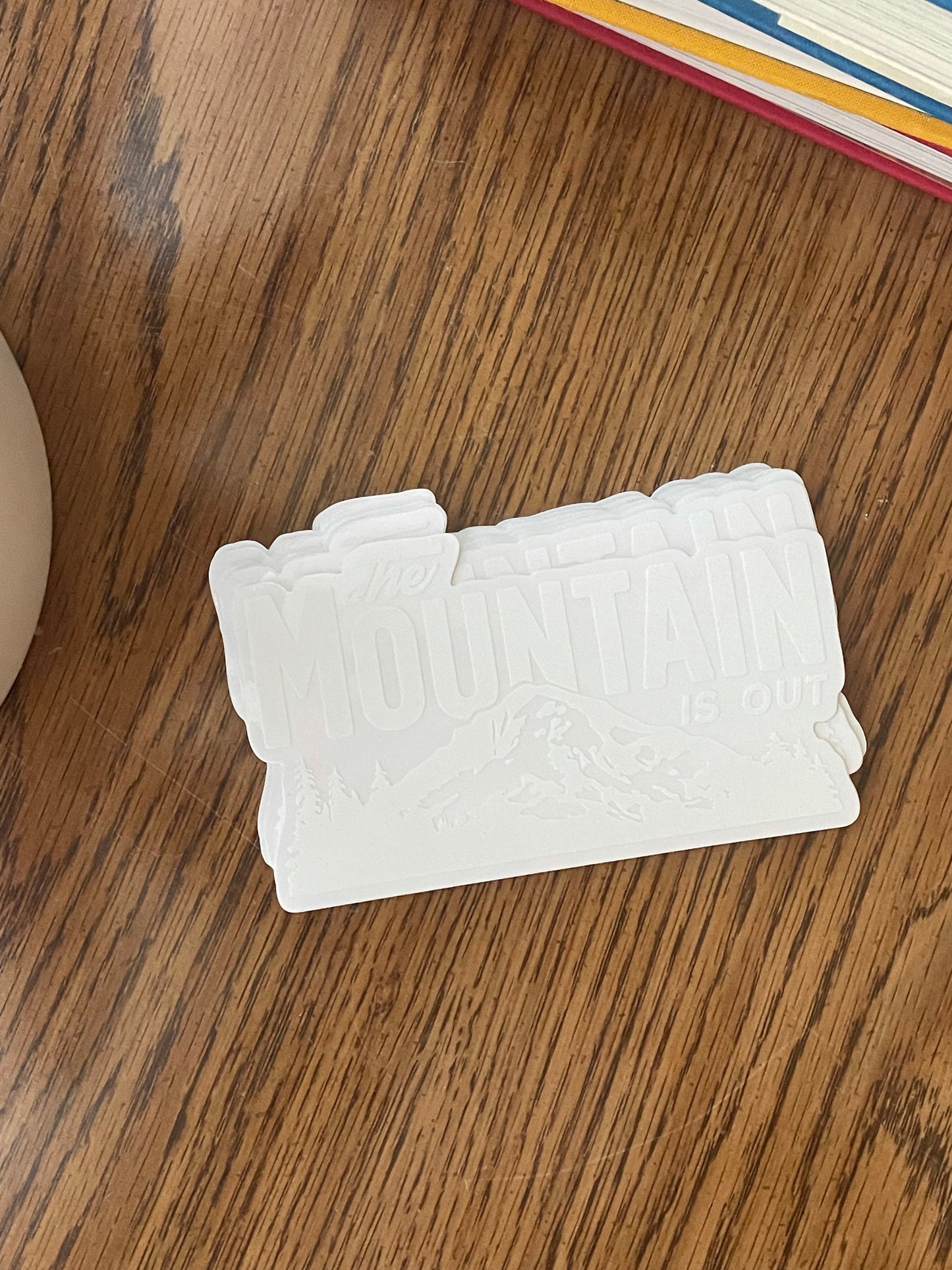 The Mountain Is Out Sticker